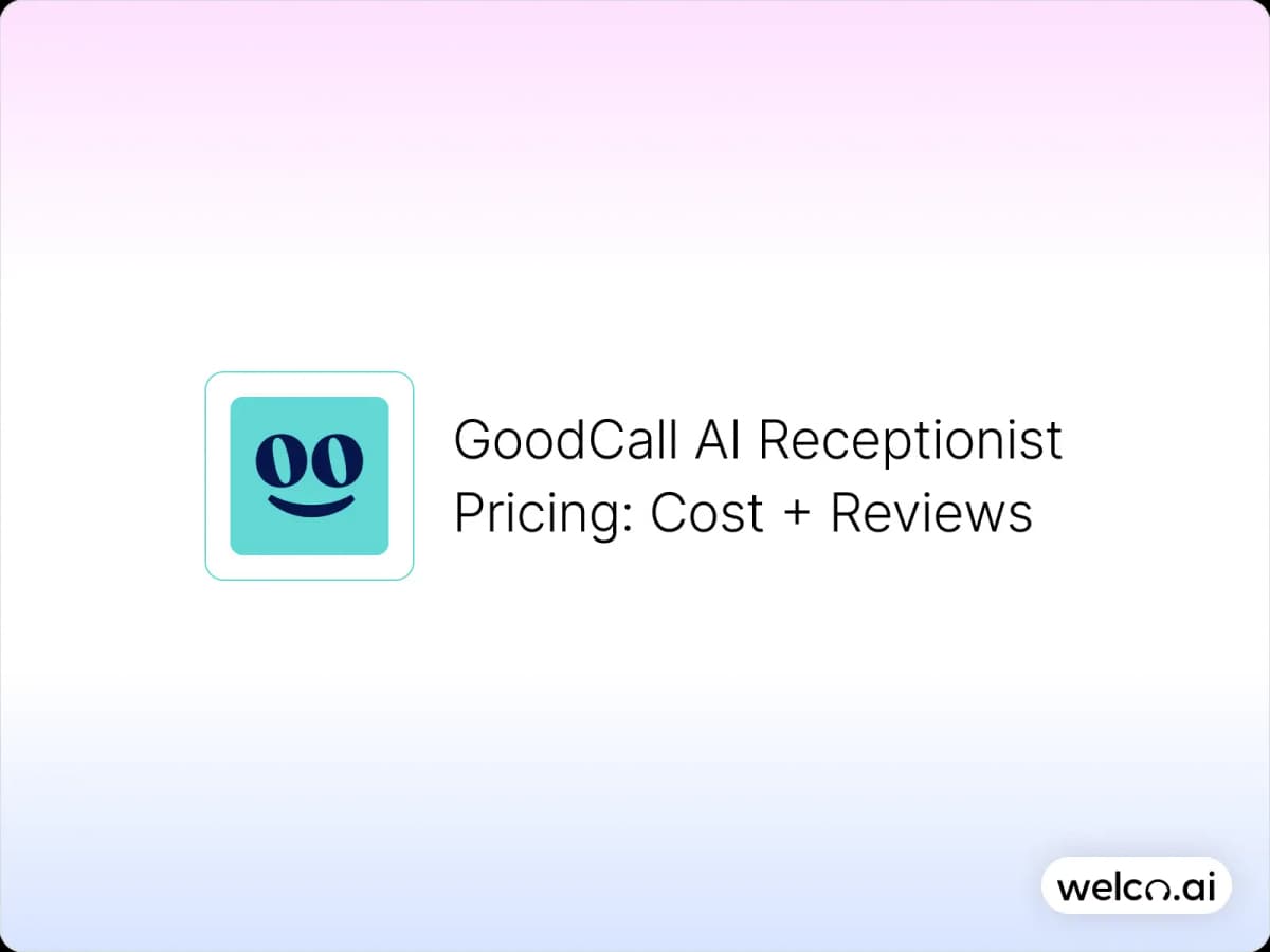 GoodCall AI Receptionist Pricing_ Cost + Reviews